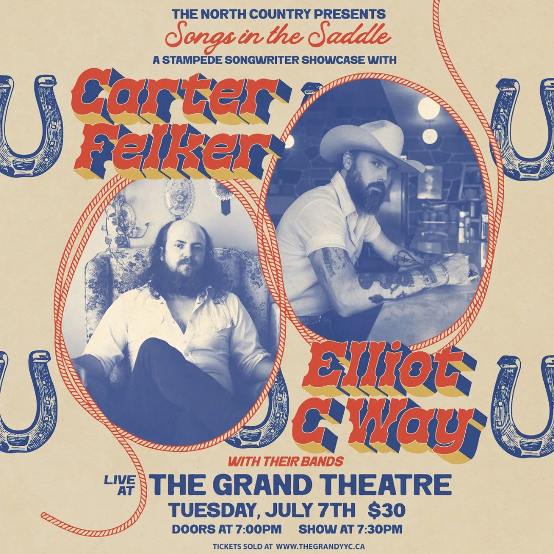 Songs In The Saddle: A Stampede Songwriters Showcase w/ Elliot C Way & Carter Felker