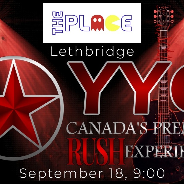 ONE NIGHT ONLY WITH YYC! The RUSH experience! - 420 6 Street South