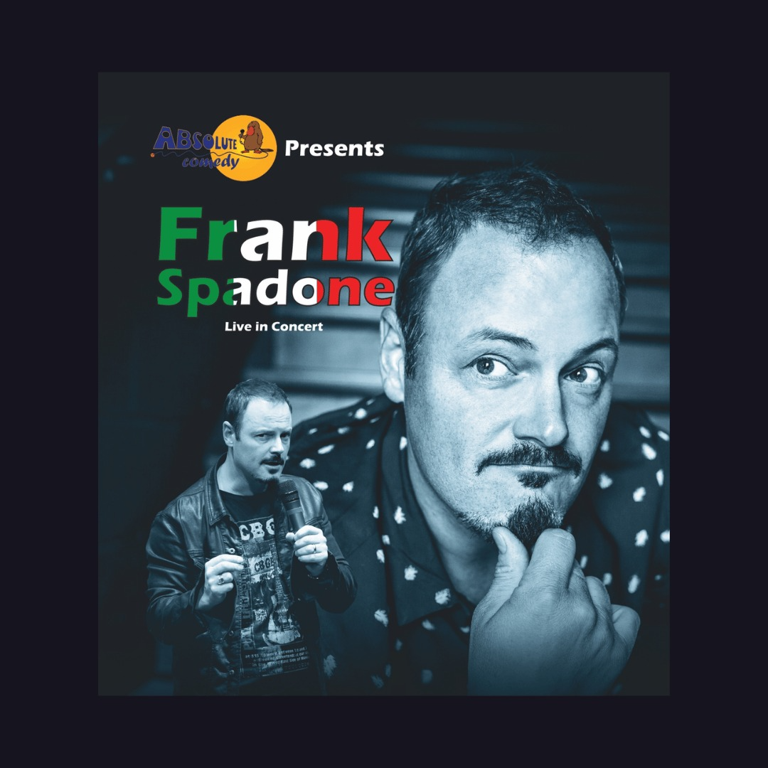 Absolute Comedy Toronto: Frank Spadone in Concert (Special Show)