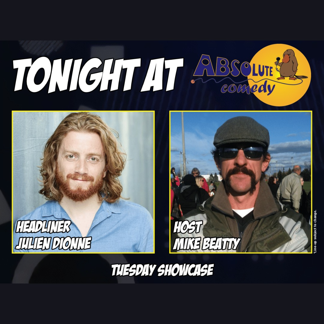 Absolute Comedy Ottawa: Headliner Julien Dionne and MC Mike Beatty