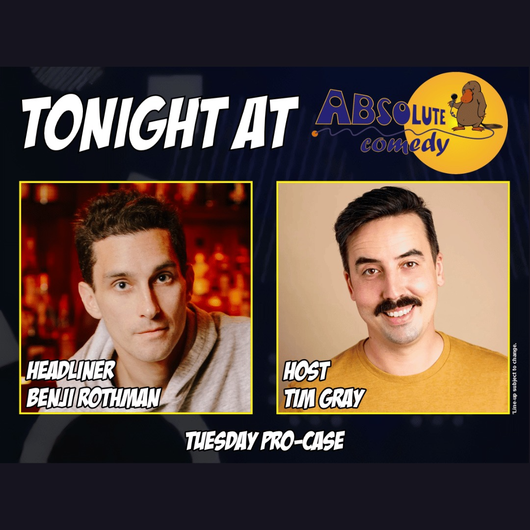 Absolute Comedy Toronto: Headliner Benji Rothman and MC Tim Gray
