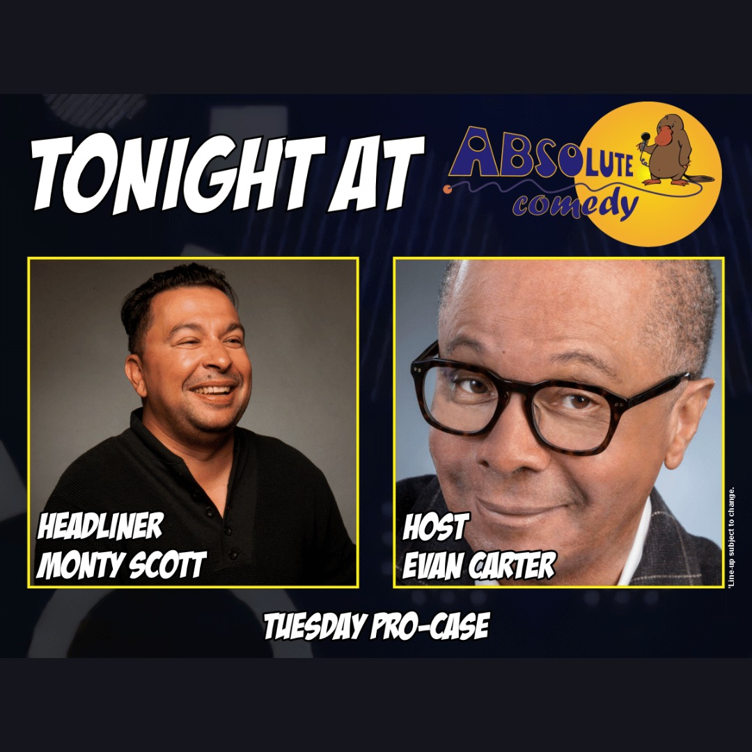 Absolute Comedy Toronto: Headliner Monty Scott and MC Evan Carter