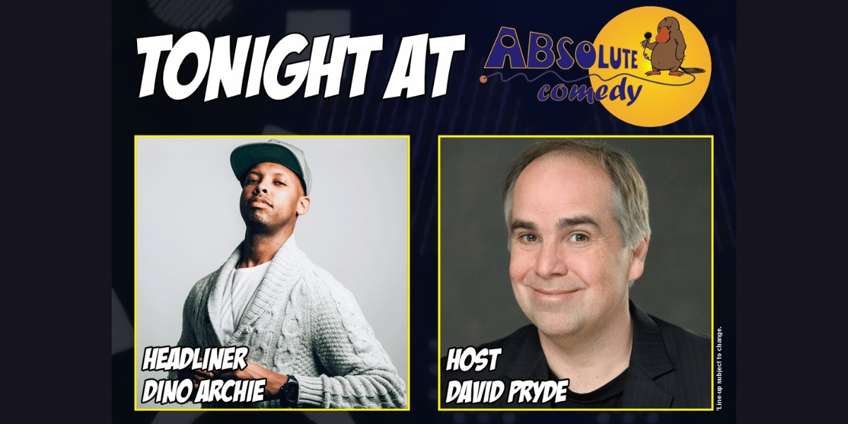Absolute Comedy Ottawa: Headliner Dino Archie and MC David Pryde