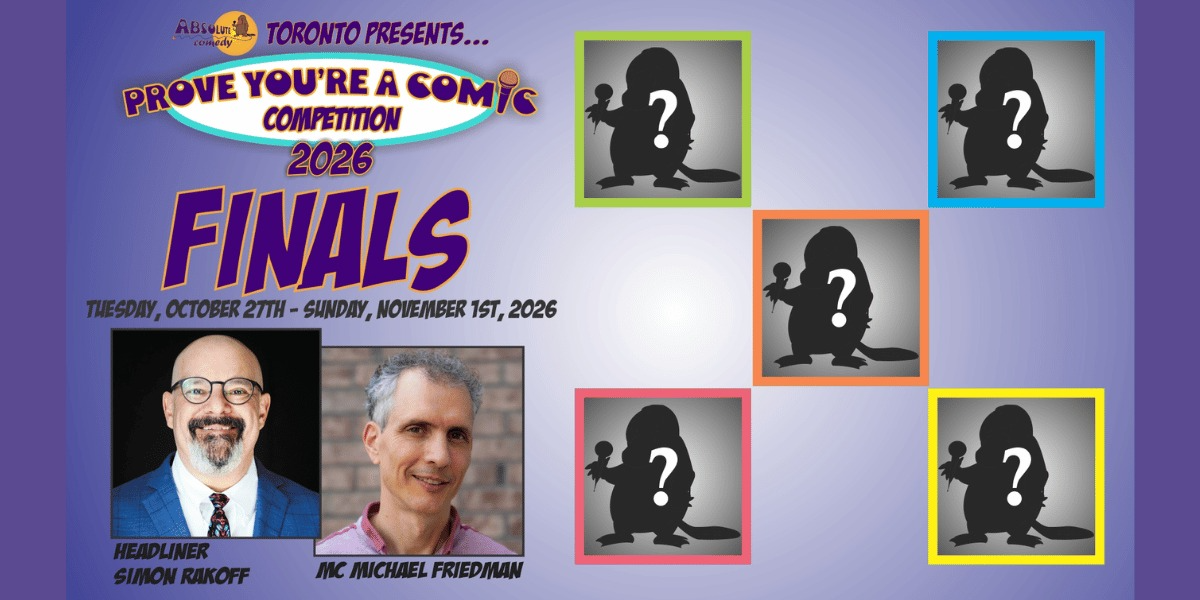 Prove You're a Comic Finals with Headliner Simon Rakoff and MC Michael Friedman