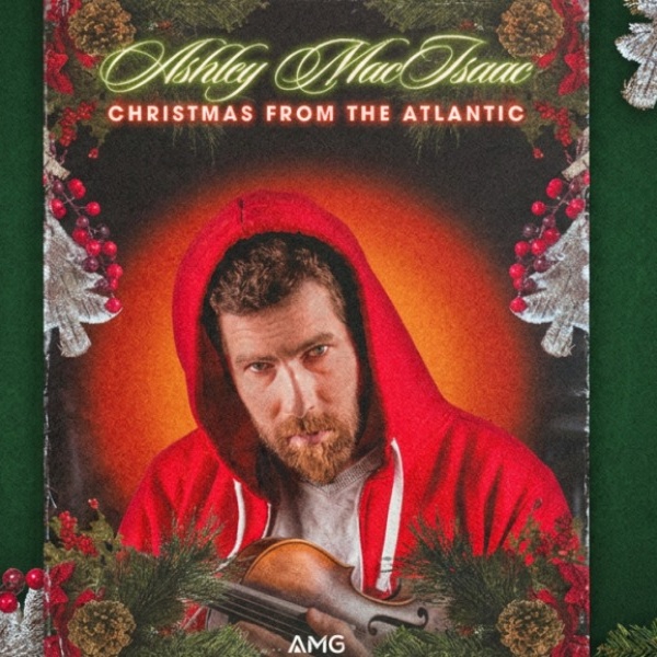 Ashley MacIsaac: Christmas From the Atlantic
