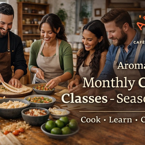 Monthly Cooking Class at Aroma
