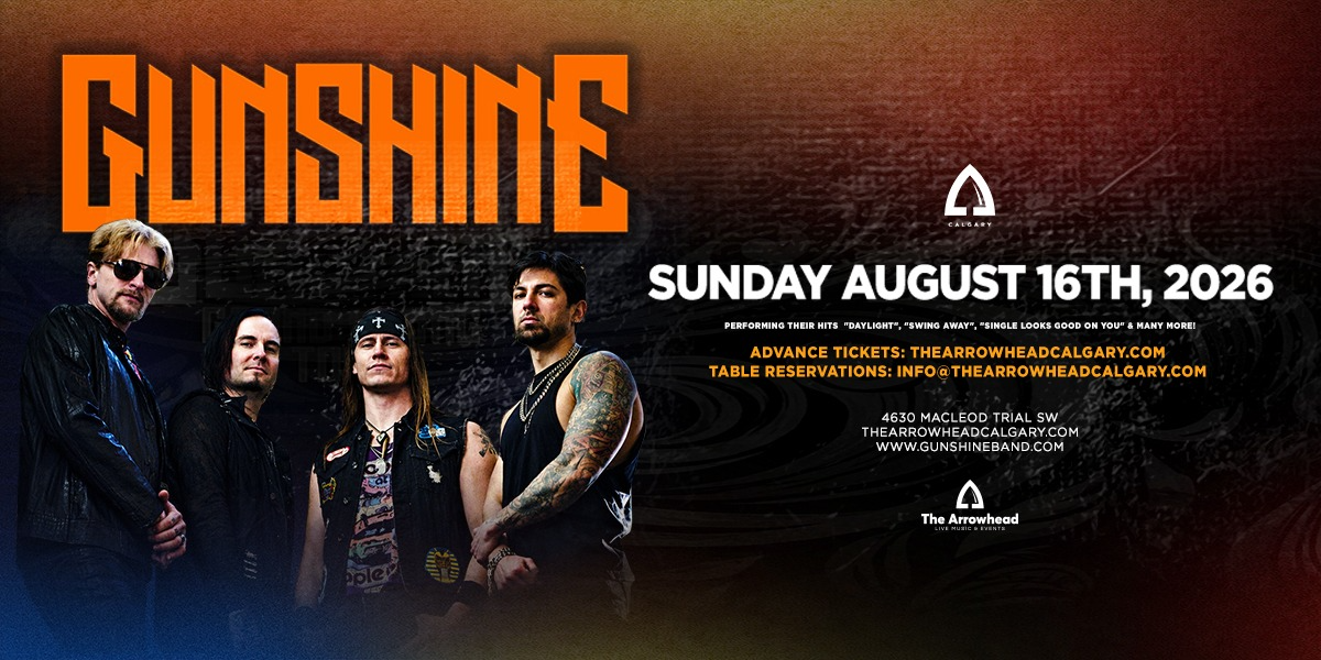 GUNSHINE Live In Concert - Calgary - Arrow Head - Calgary - Aug 16