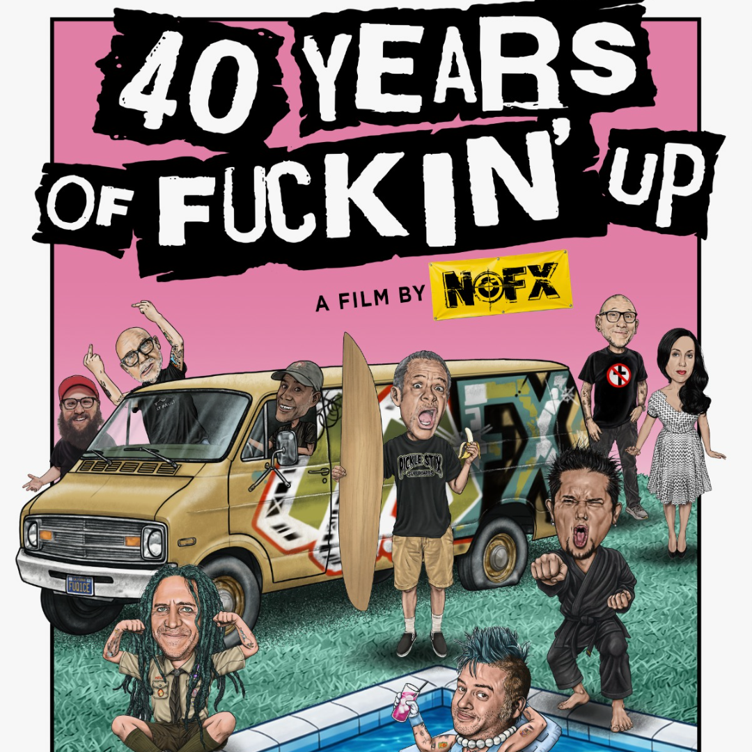 40 Year Of Fucking' Up A Film By NOFX