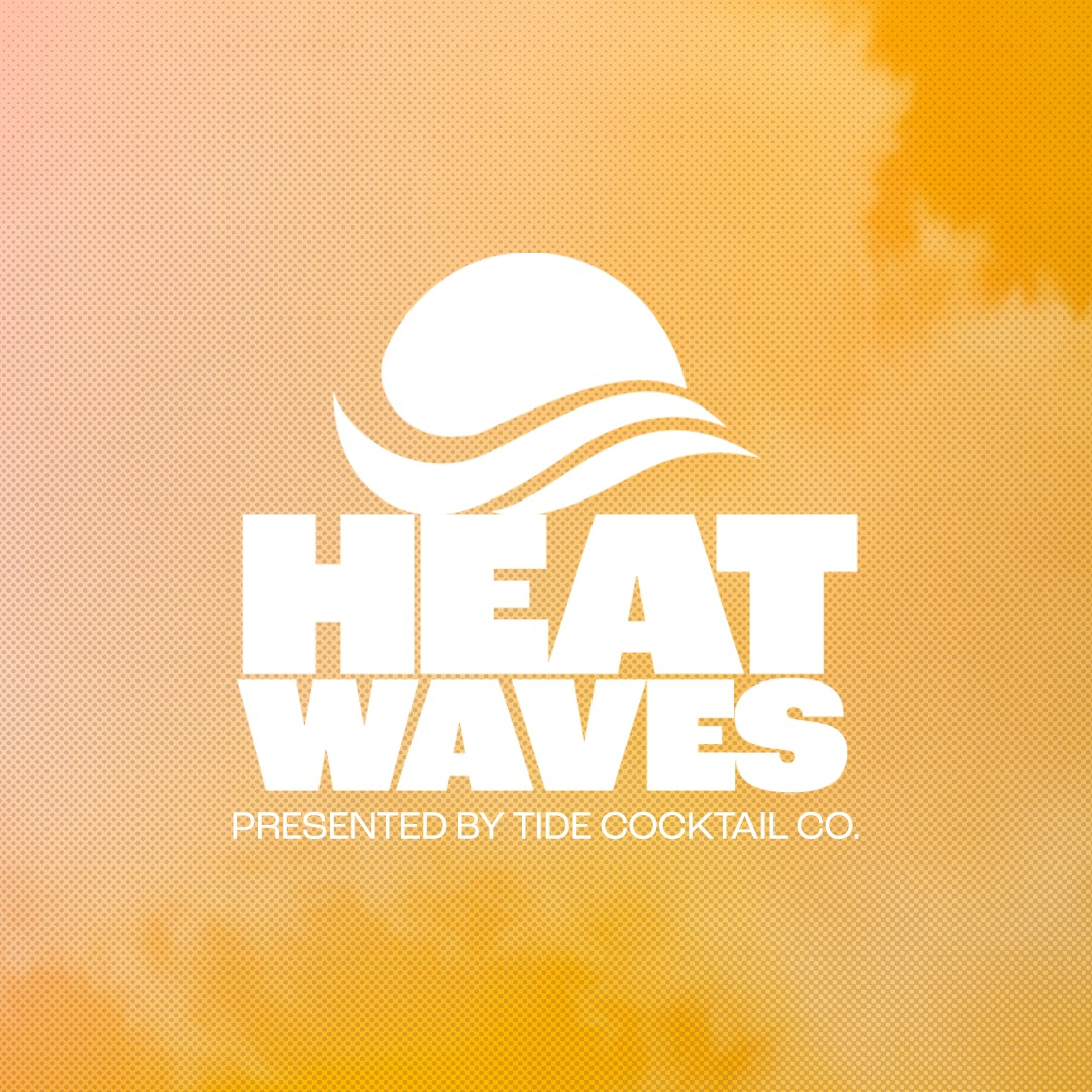 HEATWAVES • 06.26.26