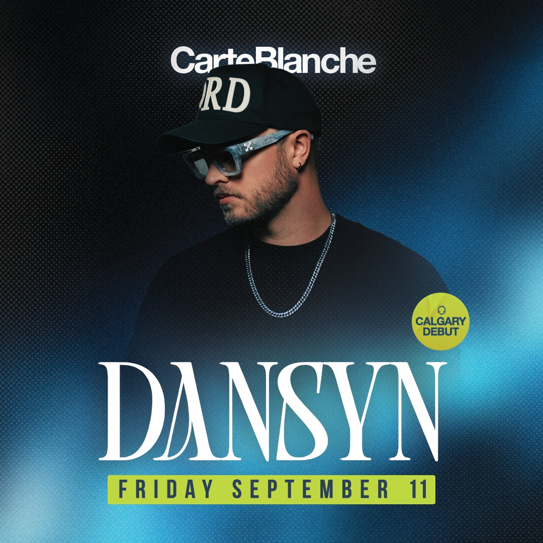 DANSYN (CALGARY DEBUT) • 09.11.26