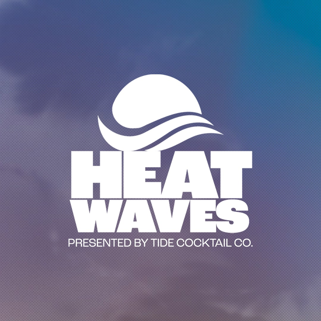 HEATWAVES • 08.21.26