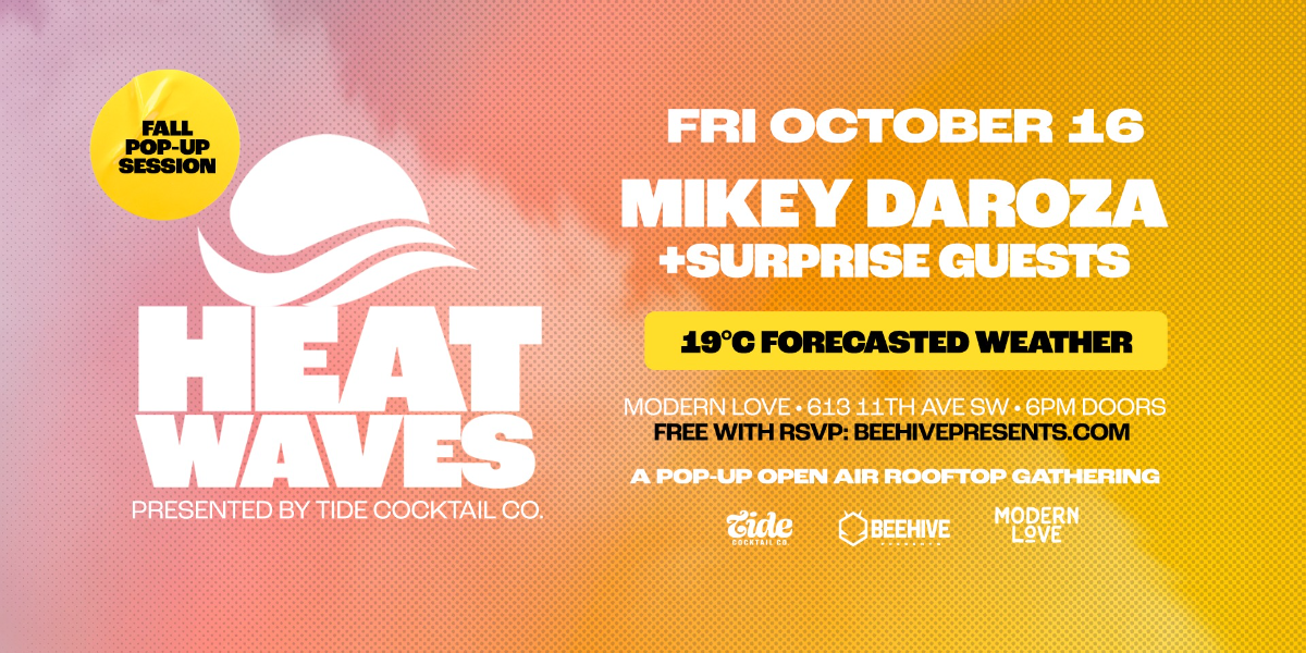 HEAT WAVES (FALL POP-UP) • FRI OCTOBER 16