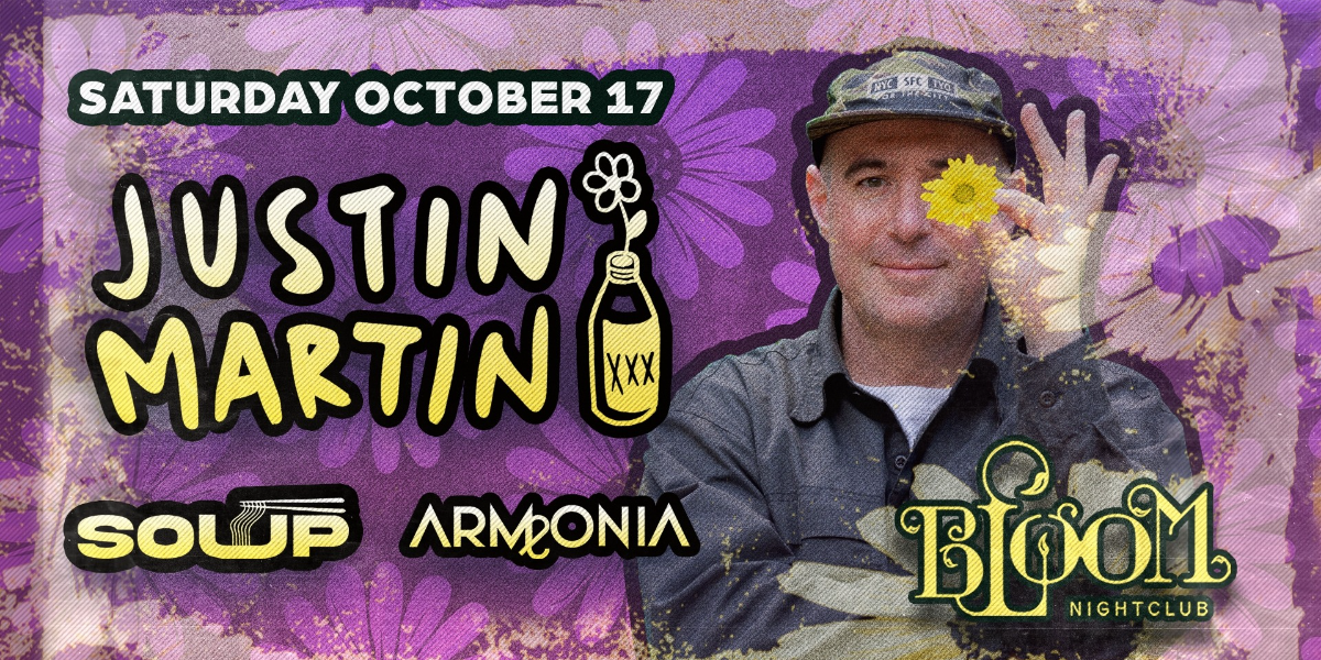 Justin Martin Live At Bloom Nightclub