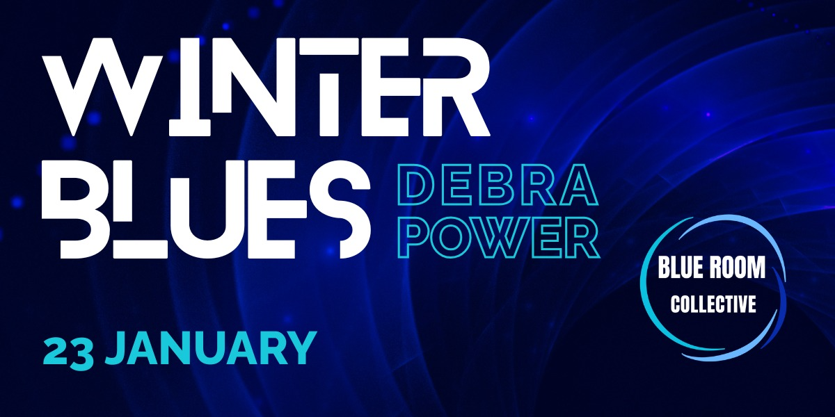 Blue Room IV Winter Blues with Debra Power event artwork from Showpass
