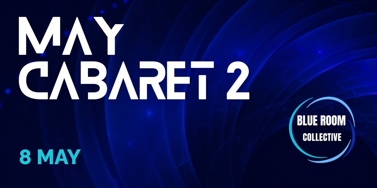 Blue Room VII May Cabaret event artwork from Showpass