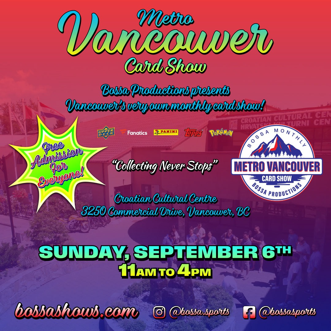 FREE Admission - Metro Vancouver BOSSA Card Show - Sun, Sept 6th, 2026