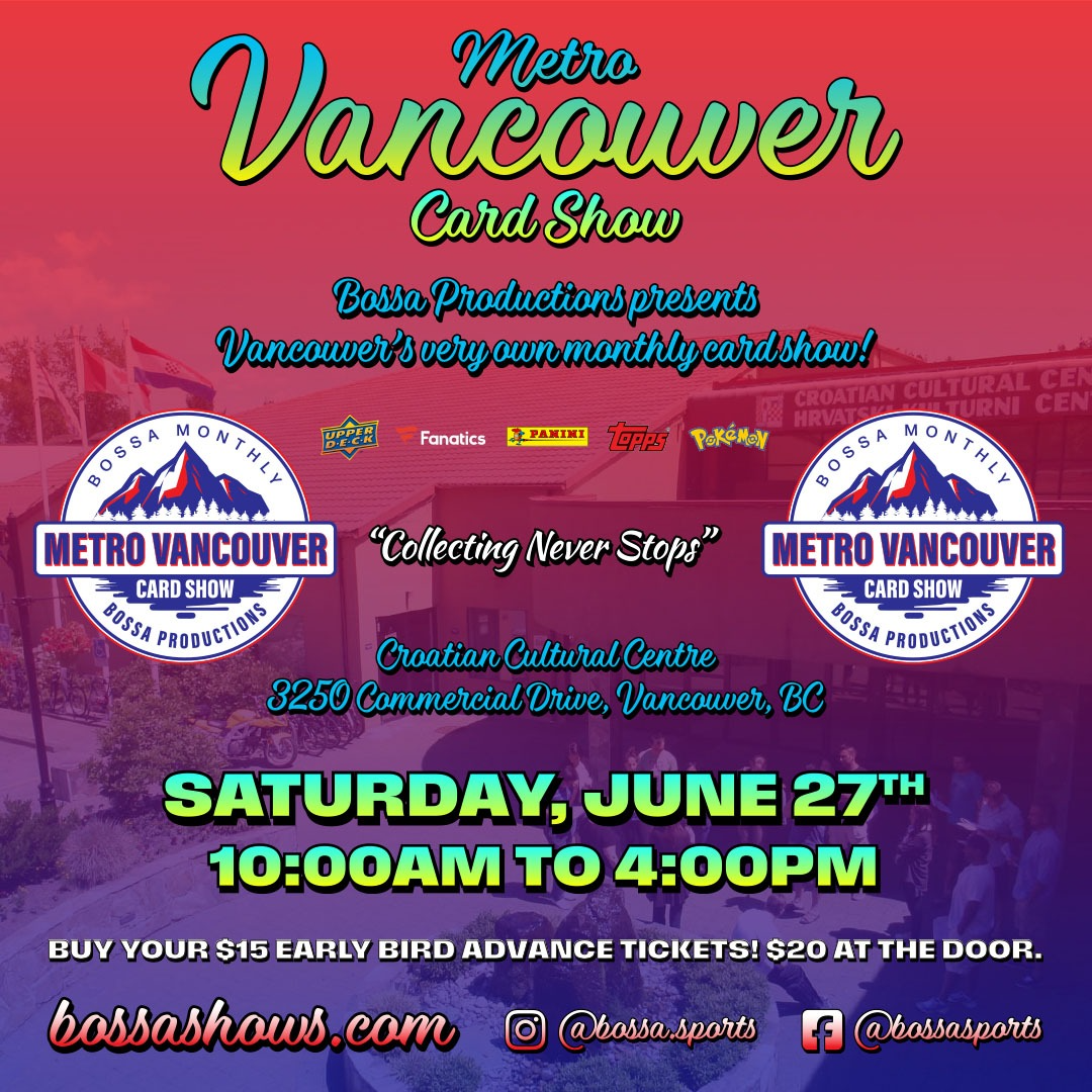 Metro Vancouver BOSSA Card Show - Sat, June 27, 2026