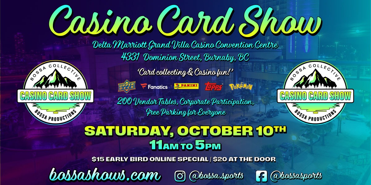 Bossa Casino Card Show - Delta Marriott Grand Villa Casino - Sat, Oct 10, 2026