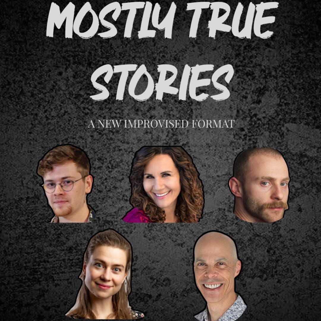 Mostly True Stories