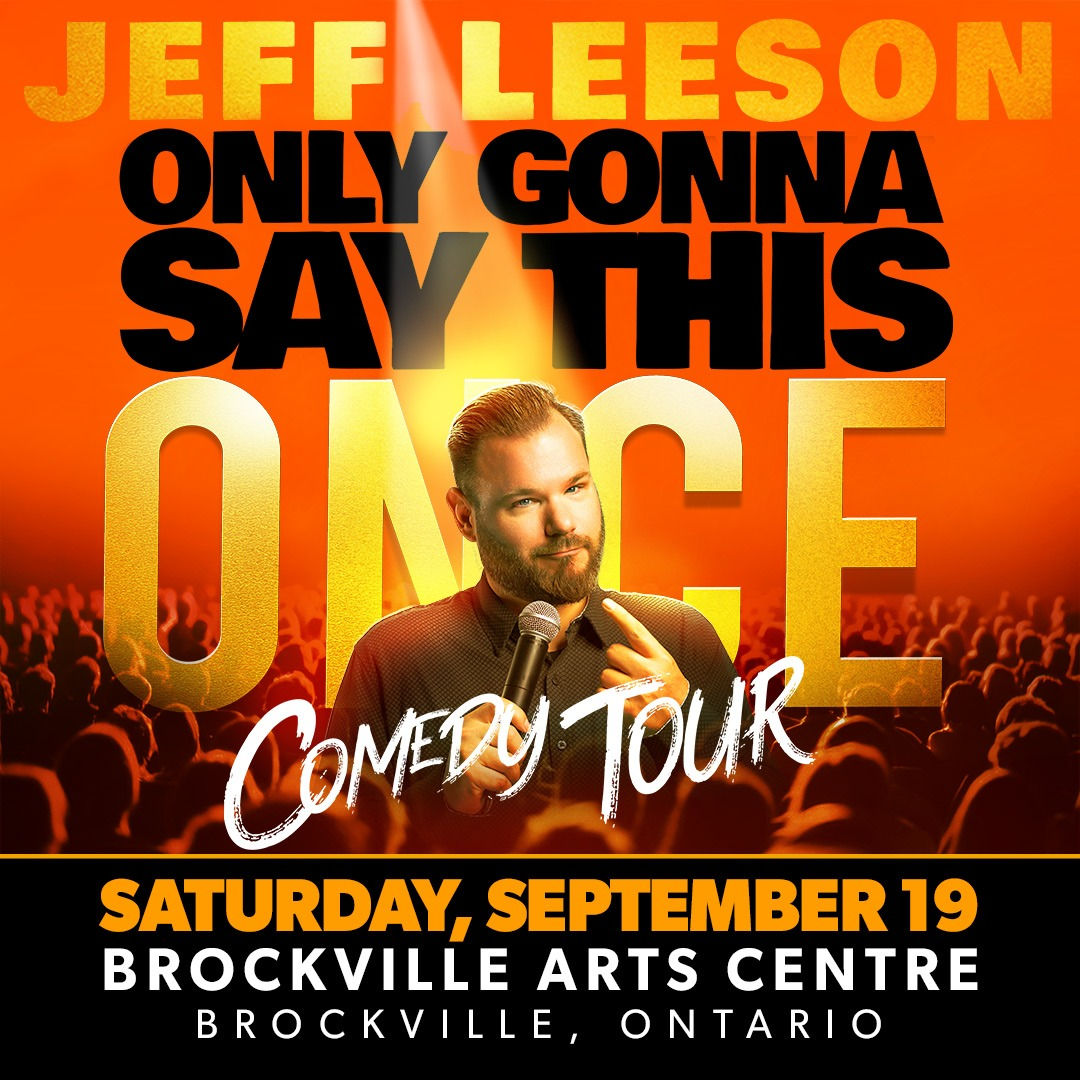 Jeff Leeson: Only Gonna Say This Once Comedy Tour