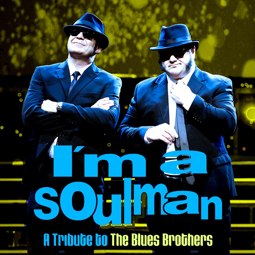 I'm A Soul Man: A Tribute to the Blues Brothers