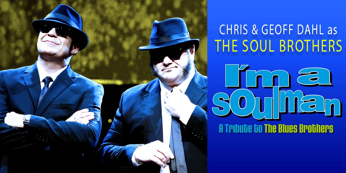 I'm A Soul Man: A Tribute to the Blues Brothers