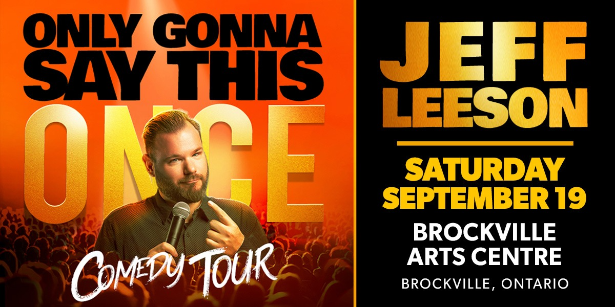 Jeff Leeson: Only Gonna Say This Once Comedy Tour