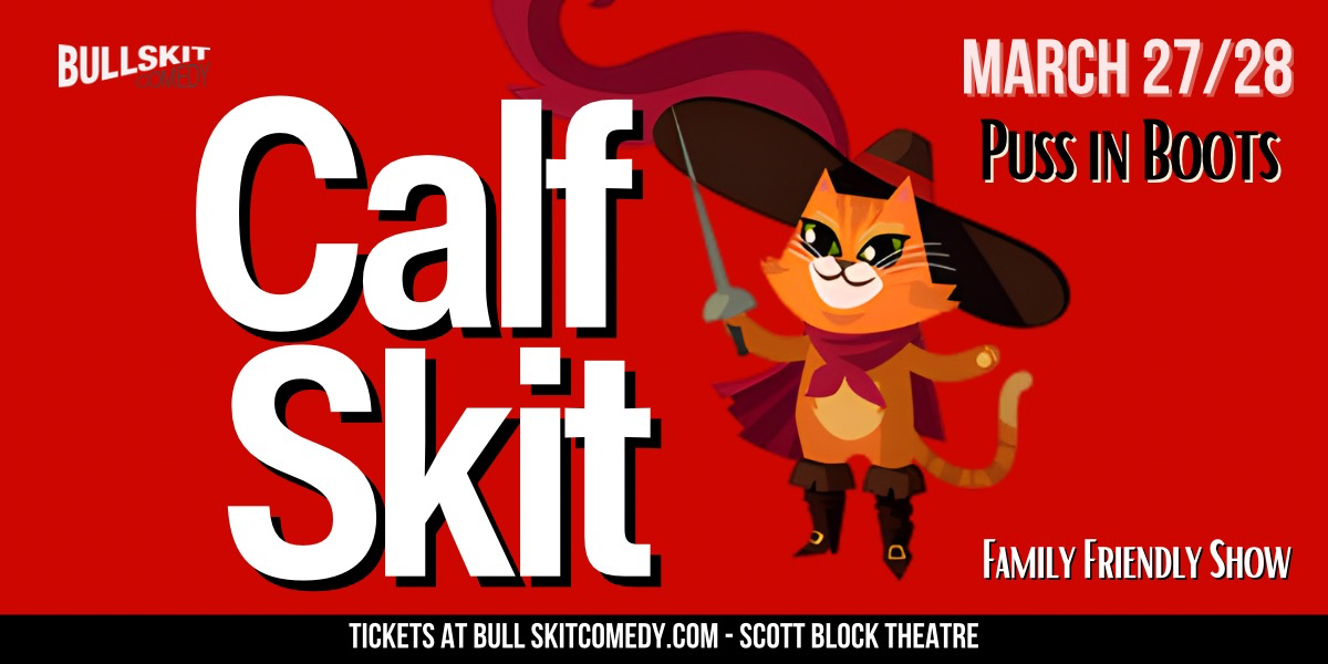 Calf Skit: Puss in Boots