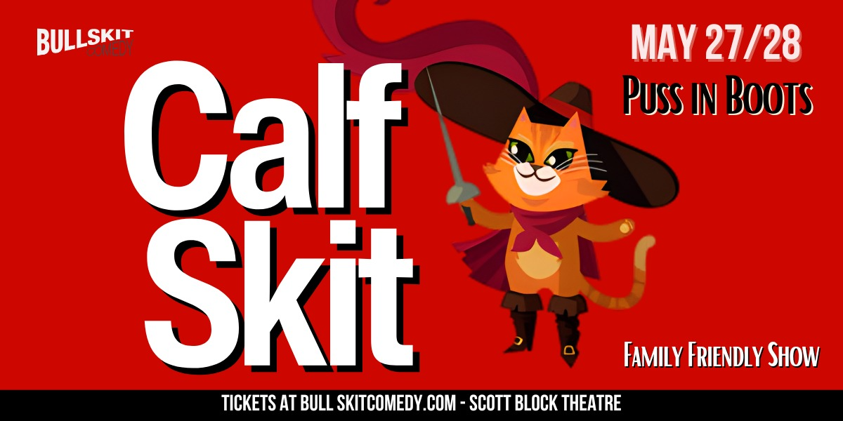 Calf Skit: Puss in Boots