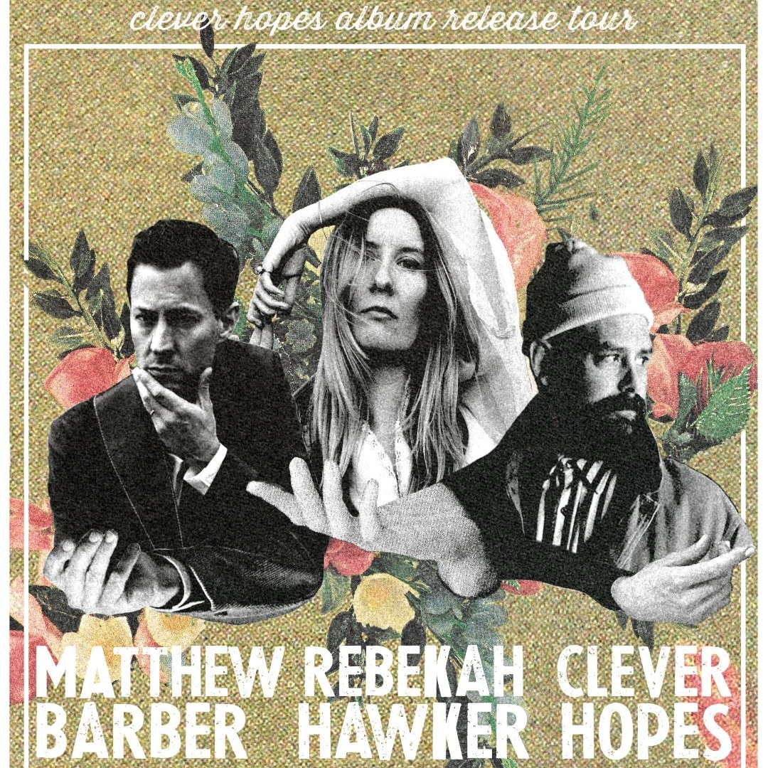 Promotional image for Clever Hopes + Rebekah Hawker + Matthew Barber