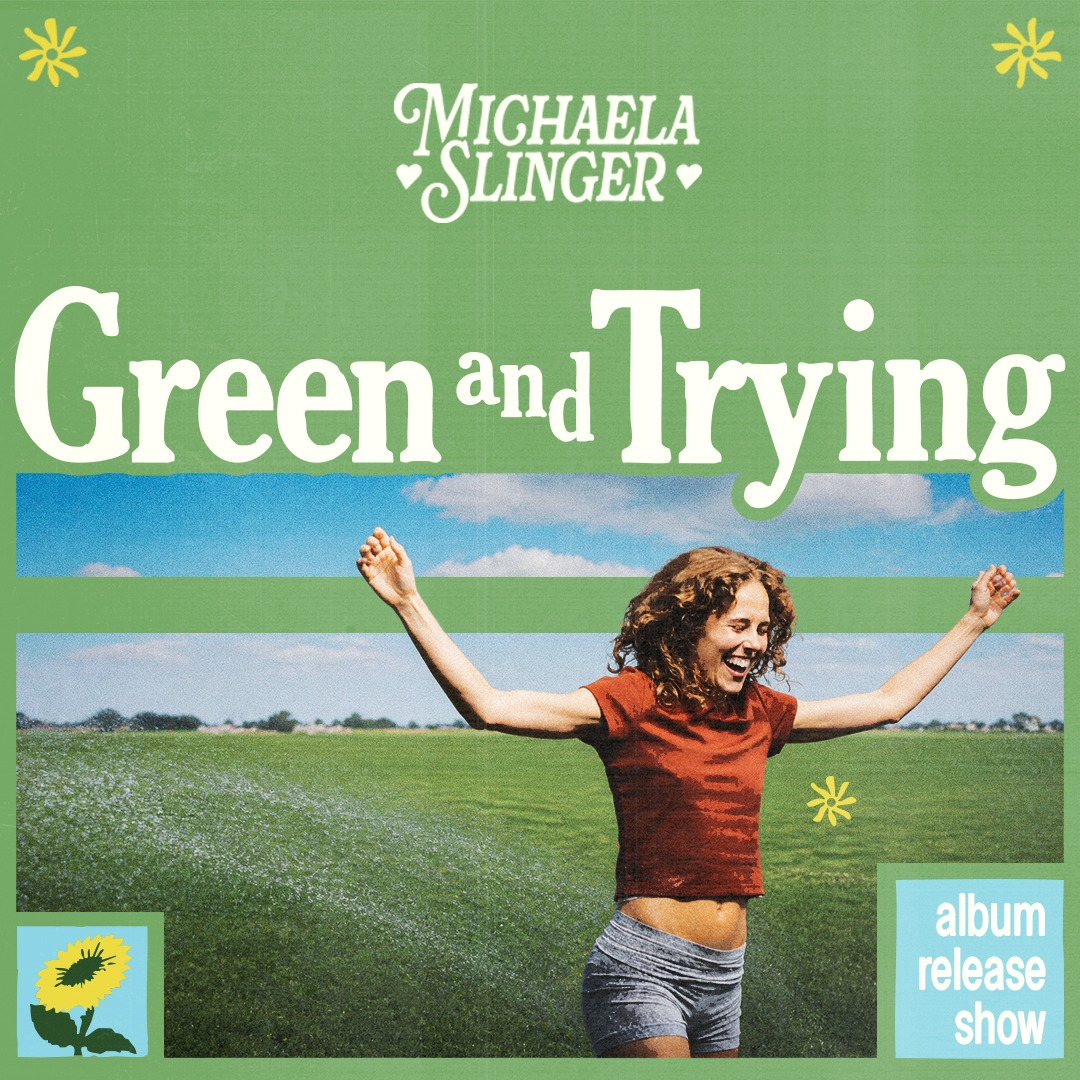 Promotional image for Michaela Slinger: Green and Trying Album Release Show