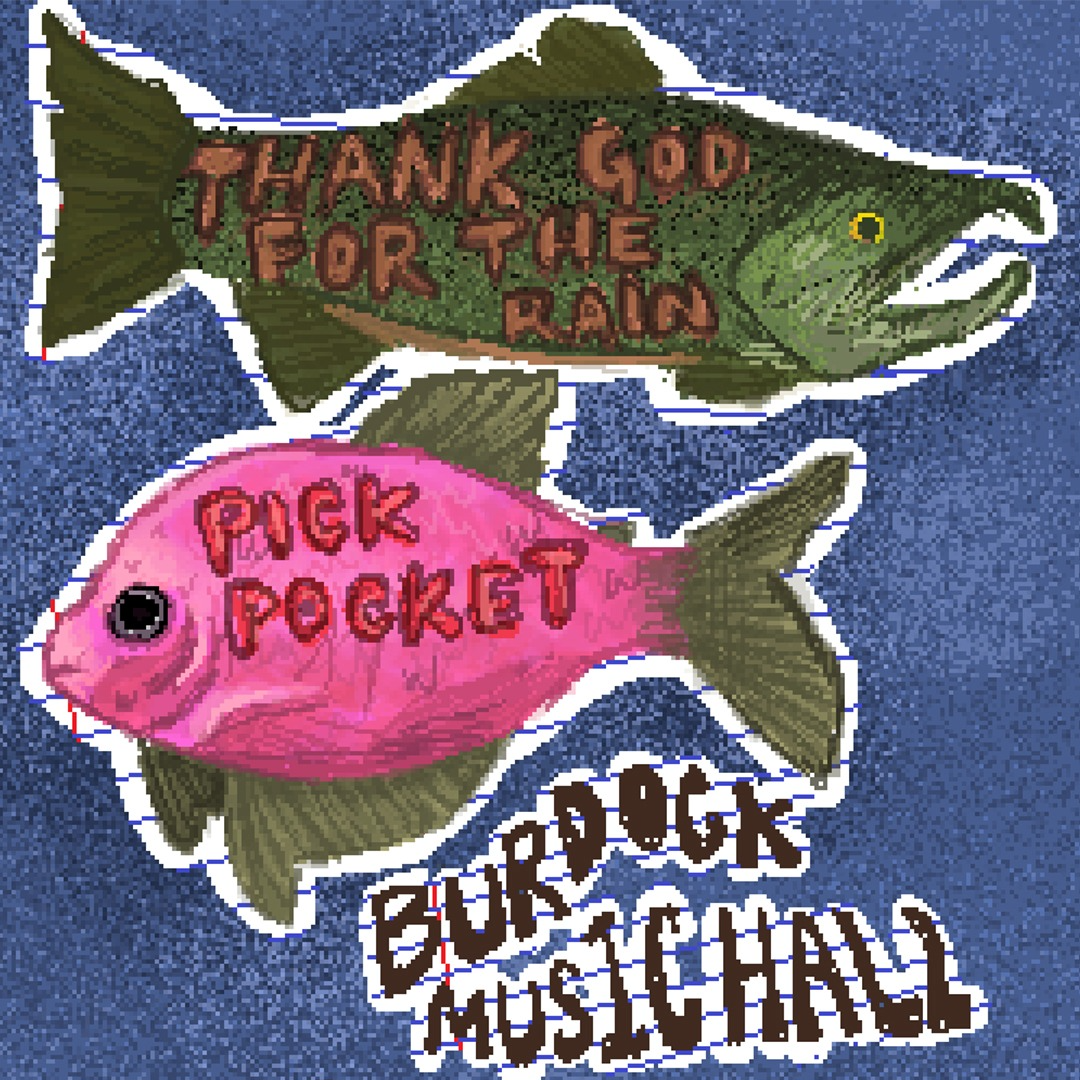 Thank God For The Rain & Pickpocket at the Burdock Music Hall