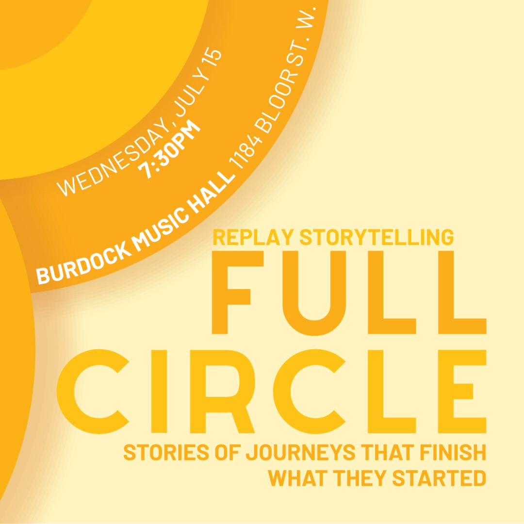 Replay Storytelling Presents: Full Circle