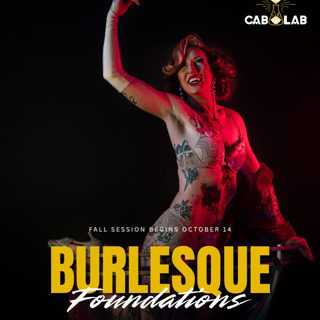 Cab Lab Burlesque Fall Session