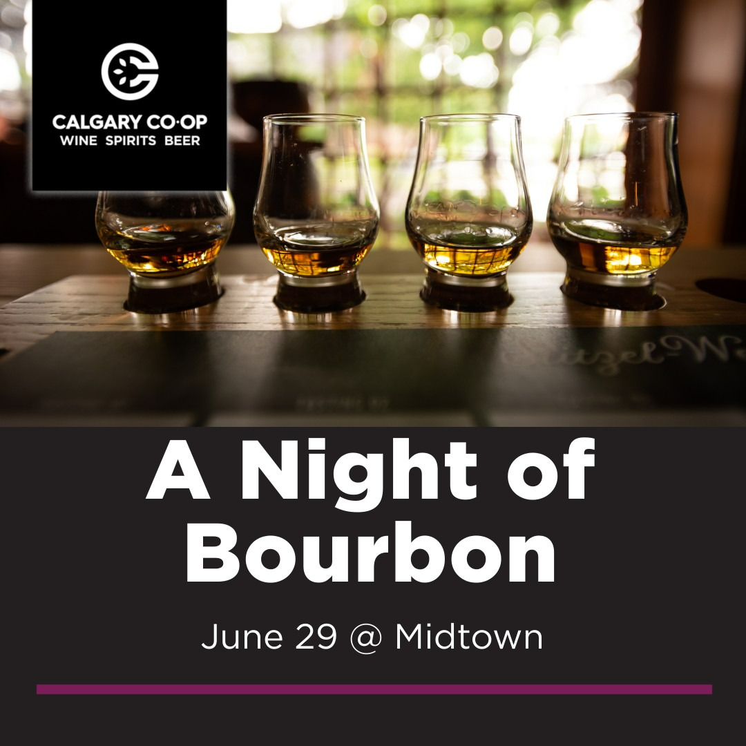 A Night of Bourbon Midtown Calgary Coop Midtown Wine Spirits Beer