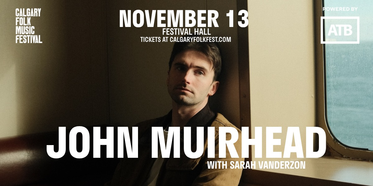 John Muirhead: The Never Ending Road Tour with Sarah Vanderzon