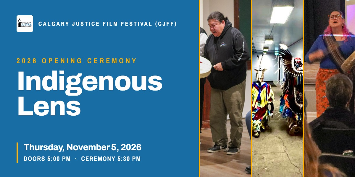 Calgary Justice Film Festival (CJFF) - Opening Ceremony