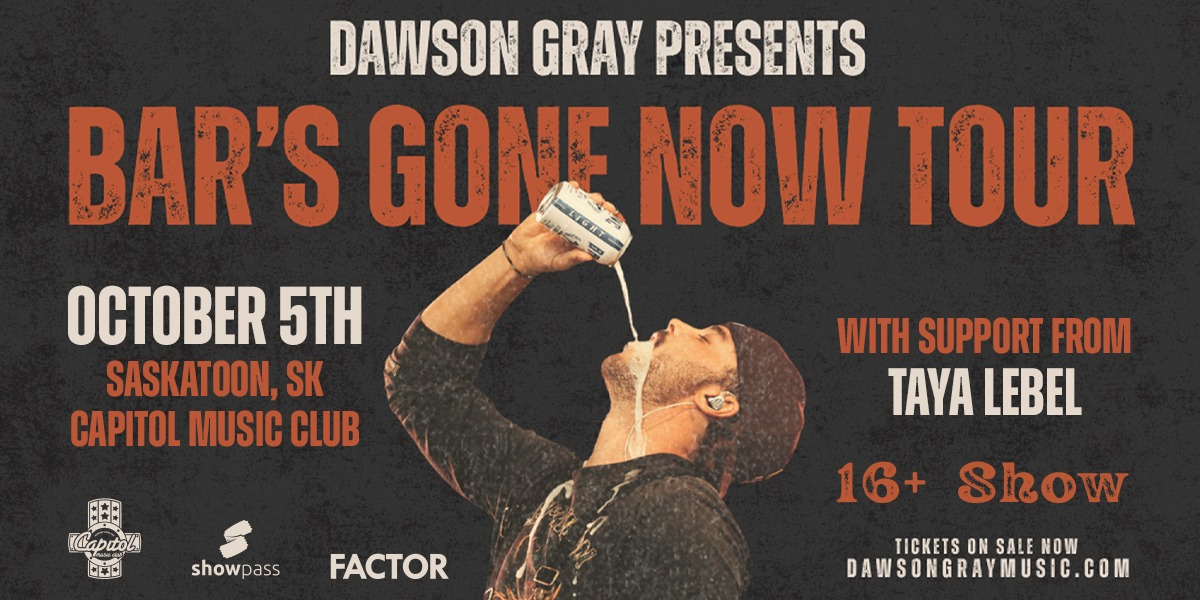 Dawson Gray - Bar's Gone Now | 16+ SHOW