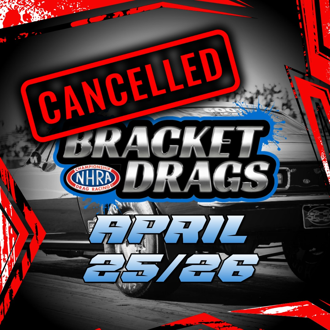 NHRA BRACKET DRAGS 2026 - CANCELLED