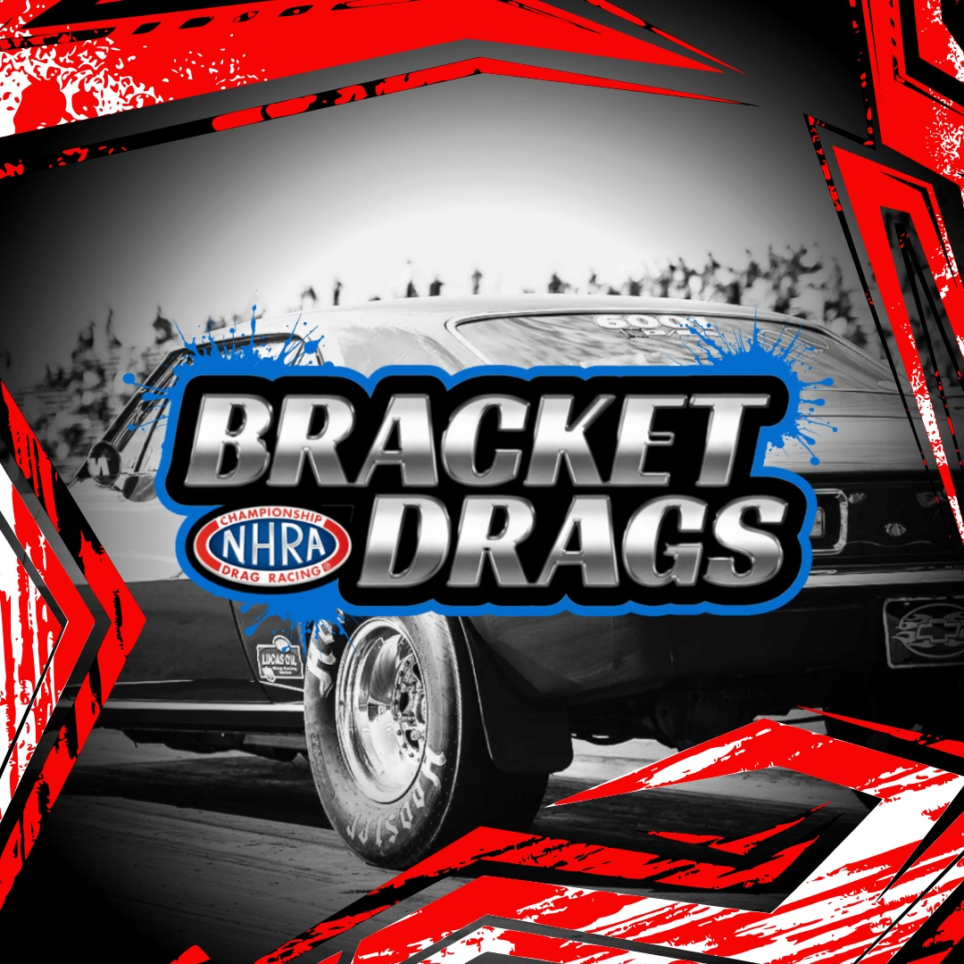 NHRA BRACKET DRAGS 2026 *TEST & TUNE ONLY* - POSTPONED