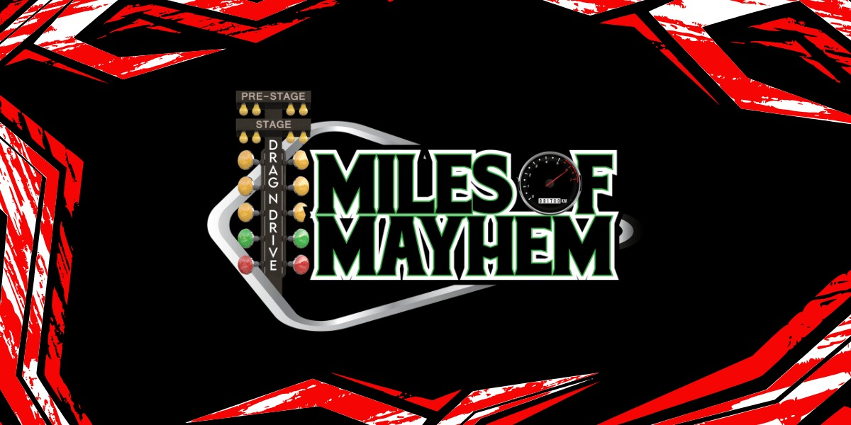 MILES OF MAYHEM 2025 MILES OF MAYHEM 2025