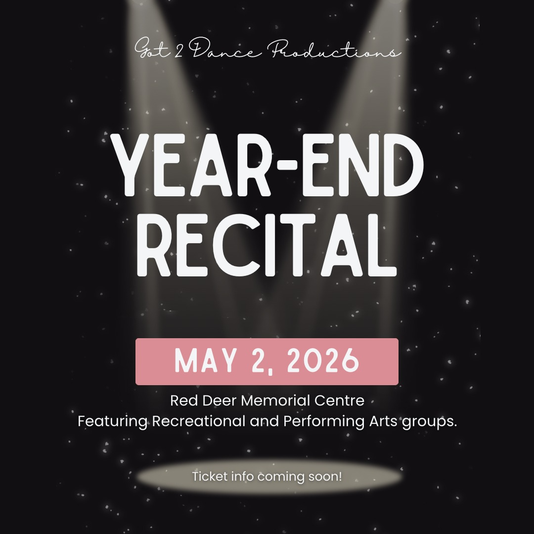 Got 2 Dance Productions Year-End Recital 2026