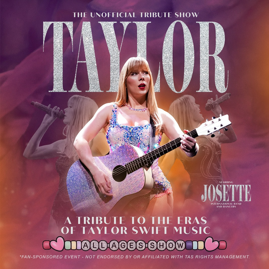 THE UNOFFICIAL TRIBUTE SHOW - TAYLOR: A Tribute to the Eras of Taylor Swift Music