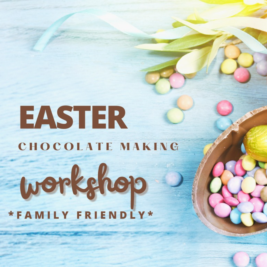 Easter Chocolate Making Workshop *Family Friendly* (Hamilton)