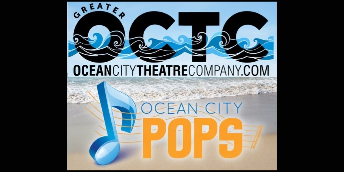 Ocean City Theatre Company All-Stars With The POPS