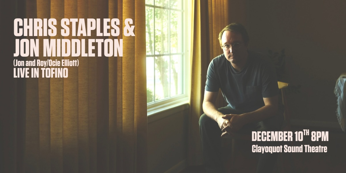 Chris Staples and Jon Middleton Live in Tofino