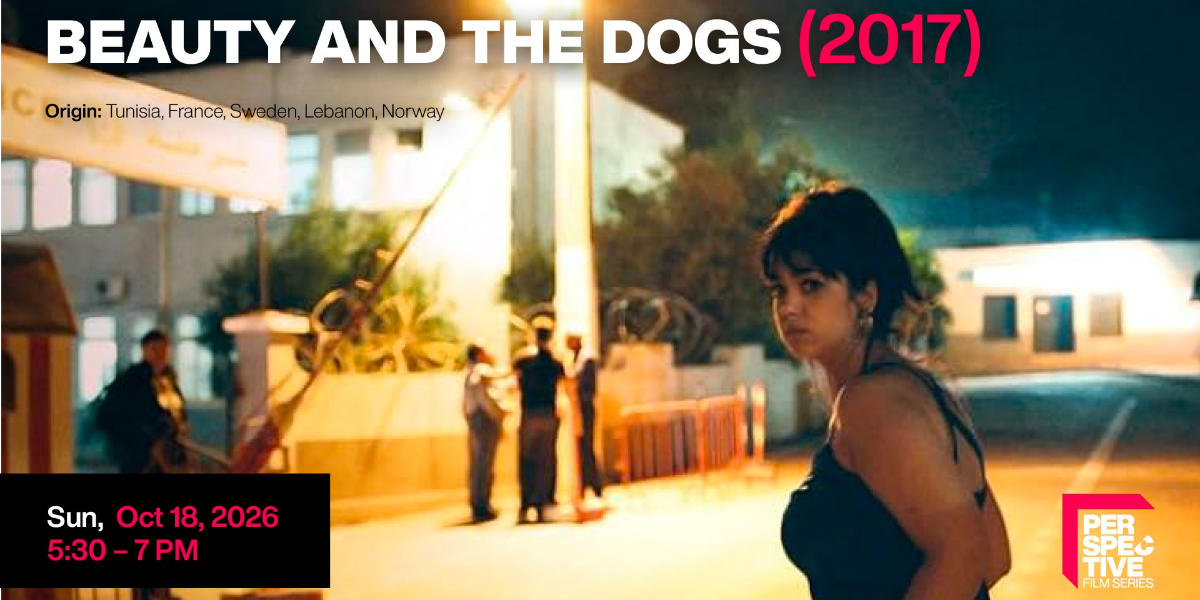 Perspective Film Series:Beauty and the Dogs (2017)