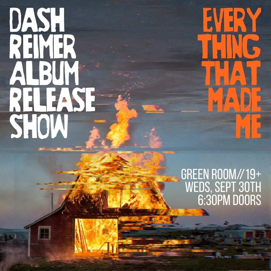 DASH REIMER'S ALBUM RELEASE FT. MEENAHMO & BIG TONES | 19+