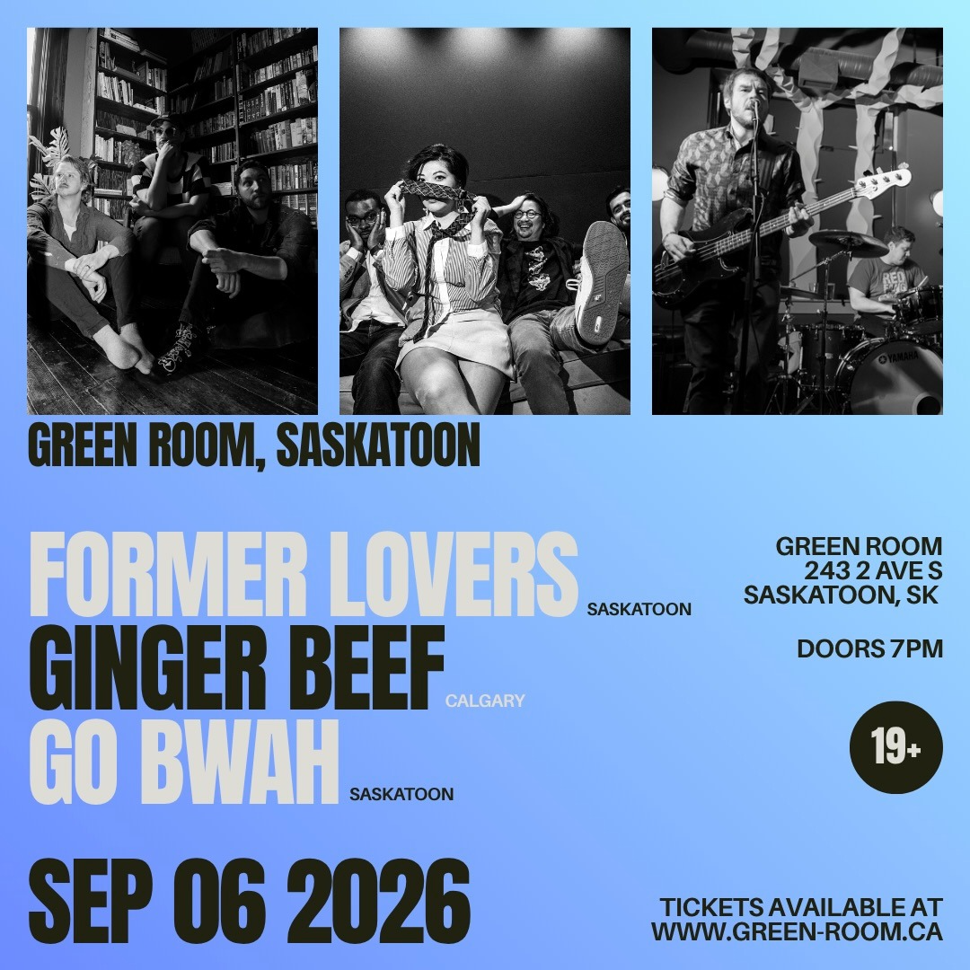 FORMER LOVERS, GINGER BEEF & GO BWAH | 19+