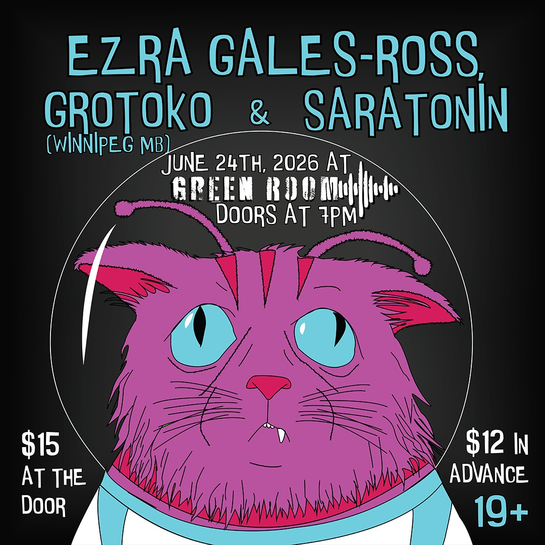 EZRA GALES-ROSS, GROTOKO, & SARATONIN | 19+